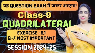 Quadrilaterals  Ex 81 Q7 Most Important Question🔥  Class 9 Maths NCERT  Chapter 8 [upl. by Bernardine783]