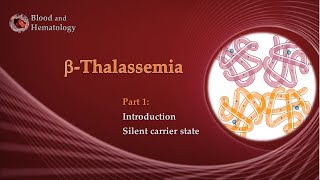 BetaThalassemia part 1  Introduction and silent carrier state [upl. by Anahsal]