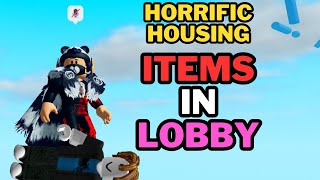 How to get items in lobby in Horrific Housing  Roblox  The Pro Panda [upl. by Serolod]