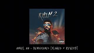 Anuel AA  Bendiciones Slowed  Reverb [upl. by Yran]