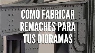 Como hacer remaches para tus proyectos Dioramas maquetas [upl. by Dnomse]