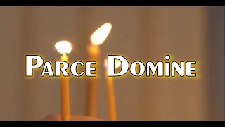 Parce Domine  A Chant  Song and Lyrics Latin amp English  Gregorian [upl. by Nolly63]