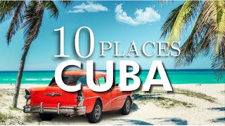 Top 10 Places To Visit in Cuba [upl. by Etnauq42]