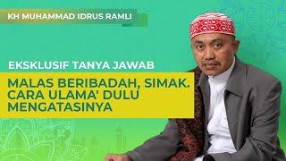 KH Idrus Ramli Kenapa Sering Malas Beribadah ⁉️ Tips Ulama Dulu [upl. by Auqinehs]