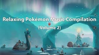 Relaxing Pokémon Music Compilation Vol2 [upl. by Cornwall532]