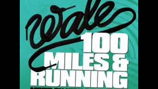 quot100 miles amp Runningquot Wale Mixtape [upl. by Yrahcaz]