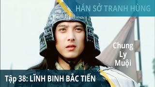 Tập 36 Hàn tướng quân lĩnh binh Bắc tiến  Hán Sở Tranh Hùng  Huỳnh Thu Sinh Nhậm Trình Vỹ [upl. by Nailuj]