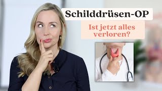 Schilddrüsen OP Ohne Schilddrüse leben  was jetzt [upl. by Phillip599]