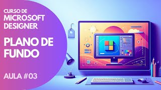 Curso de Microsoft Designer Criando Prompt para Plano de Fundo [upl. by Akiemat]