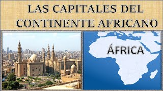 LAS CAPITALES DEL CONTINENTE AFRICANO [upl. by Enitselec414]