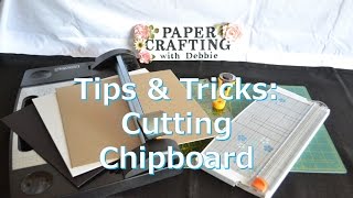 Tips amp Tricks Cutting Chipboard [upl. by Rufe895]