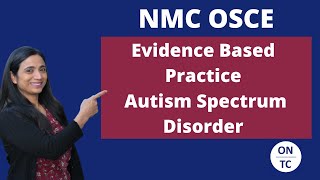 NMC OSCE Evidenced Based Practice Autism Spectrum Disorder [upl. by Aksoyn679]