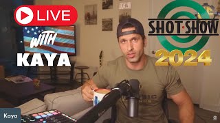 Shot Show 2024 Coverage What Should I Check Out there LIVE W KAYA [upl. by Jaeger]