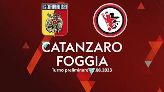 CATANZARO  FOGGIA  COPPA ITALIA 202324  DIRETTA LIVESCORE STATISTICHE amp CAMPO 3D [upl. by Noired]