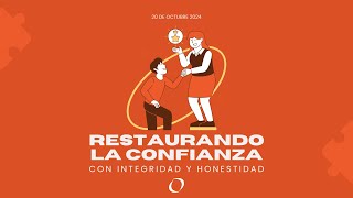 Restaurando La Confianza con Integridad y Honestidad  Reflexión Bíblica [upl. by Plumbo]