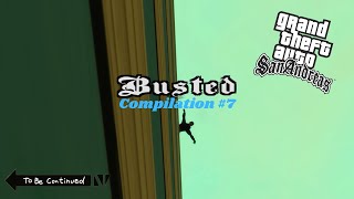 Grand Theft Auto San Andreas Busted Compilation 7 [upl. by Onailil918]