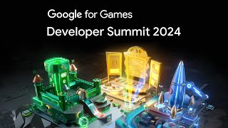 Google for Games Developer Summit 2024 [upl. by Gabel]