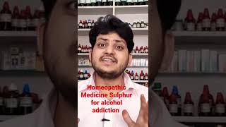 how to use homeopathic medicines sulphur for alcohol addiction [upl. by Nosecyrb88]