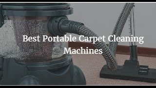 The 5 Best Portable Carpet Cleaning Machines [upl. by Olocin]