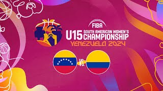 Venezuela vs Colombia  FIBA Sudamericano U15 Femenino Barquisimeto 2024 [upl. by Zined]