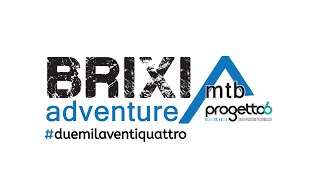 Riassunto Brixia Adventure MTB Progetto6 2024 [upl. by Anialeh847]