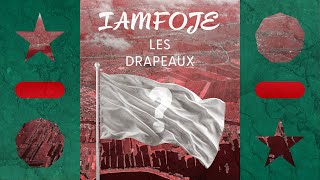 Iamfoje  Les Drapeaux [upl. by Jessamyn484]