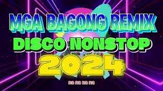 NEW REMIX VIRAL DISCO NONSTOP 2024  DISCO REMIX DANCE 2024 [upl. by Bibbie247]