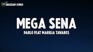 Pablo feat Marilia Tavares  Mega Sena Letra\Lyrics [upl. by Rodama788]