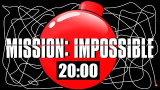 20 Minute Timer Bomb MISSION IMPOSSIBLE 💣 [upl. by Ruskin482]