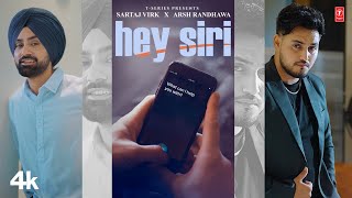 HEY SIRI Official Video  Sartaj Virk Arsh Randhawa  Latest Punjabi Songs 2023 [upl. by Moise]