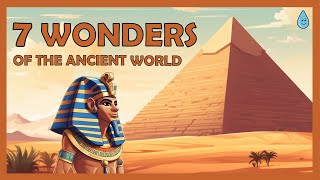 🌍 The Seven Wonders of the Ancient World [upl. by Esiouqrut]