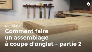 Comment faire un assemblage à coupe donglet  partie 2  Menuiserie [upl. by Shea]