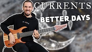 CURRENTS  BETTER DAYS  Instrumental Cover  TABS [upl. by Orv138]