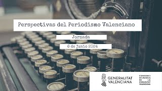 PERSPECTIVAS DEL PERIODISMO VALENCIANO [upl. by Navac]