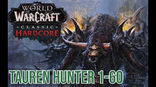 Hardcore Classic Tauren Hunter 160 Series 1718 [upl. by Oakleil]