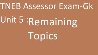 TNEB Assessor Exam Gk Unit5 Remaining Topics [upl. by Omar]