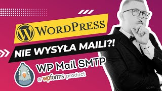 SMTP  WordPress Nie Wysyła Maili Jak skonfigurować wysyłkę poczty  Wtyczka WP Mail SMTP [upl. by Krum130]