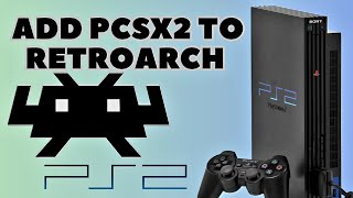 How To Play PS2 games in RetroArch using PCSX2 [upl. by Devina]