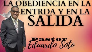 Predica Pastor Eduardo Soto  Texto Exodo 127  Tema La Obediencia En La Salida y En La Entrada [upl. by Salem]