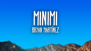 Bryan Martínez  MINIMI [upl. by Anwat]