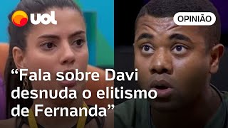 BBB 24 Fernanda faz fala elitista e preconceituosa sobre Davi diz Chico Barney Enfraquecida [upl. by Sitoel]