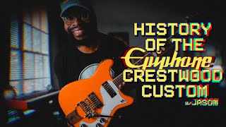 A Brief History of the Epiphone Crestwood Custom  PlayJason [upl. by Aztin434]