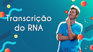 Transcrição do RNA  Brasil Escola [upl. by Yatnod]