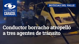 Conductor borracho atropelló a tres agentes de tránsito que lo requirieron en puesto de control [upl. by Sophi]