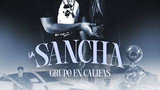 Grupo En Califas  La Sancha Video Oficial [upl. by Anyrtak390]