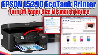 HOW TO TURN OFF PAPER SIZE MISMATCH NOTICE I EPSON L5290 EcoTank PRINTER [upl. by Benedicta]