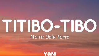 TitiboTibo  Moira Dela Torre Lyrics [upl. by Nestor23]