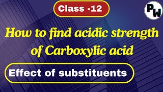 Effect of substituents on the acidity of carboxylic acids class 12 [upl. by Terti]