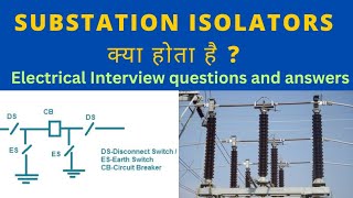 ISOLATORS COMPLETE DETAIL 💥⚡👨‍🔧INTERVIEW में पुछे हुए questions in Hindi [upl. by Devona487]