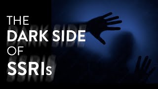 The Dark Side of SSRIs [upl. by Mercie]